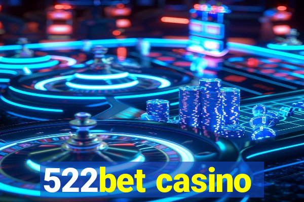 522bet casino